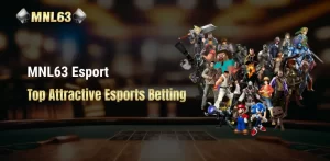 MNL63 Esport – Top Attractive Esports Betting